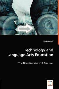 Technology and Language Arts Education - Vratulis Vetta