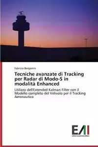Tecniche avanzate di Tracking per Radar di Modo-S in modalità Enhanced - Bergamin Fabrizio