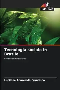 Tecnologia sociale in Brasile - Francisco Lucilene Aparecida