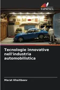 Tecnologie innovative nell'industria automobilistica - KHAITBAEV MARAT