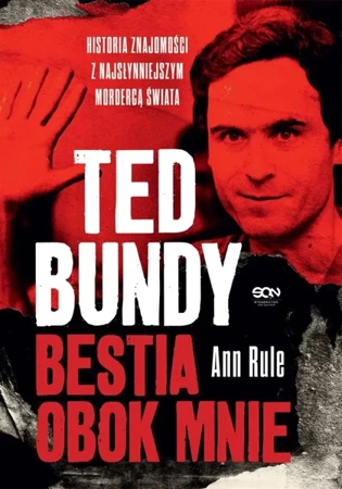 Ted Bundy. Bestia obok mnie w.3 - Ann Rule