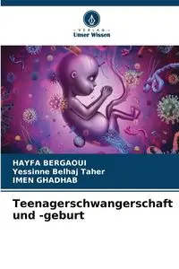 Teenagerschwangerschaft und -geburt - Bergaoui HAYFA