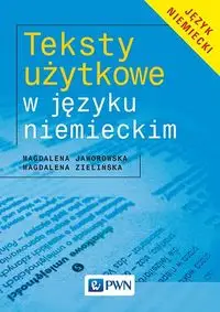 Teksty użytkowe w języku niemieckim PWN - Magdalena Jaworowska, Zielińska