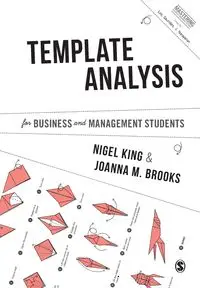 Template Analysis for Business and Management Students - Nigel King