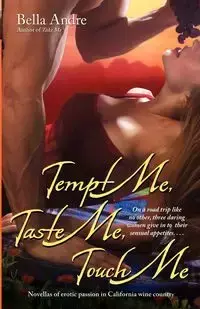 Tempt Me, Taste Me, Touch Me - Andre Bella