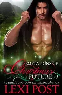 Temptations of Christmas Future - Post Lexi