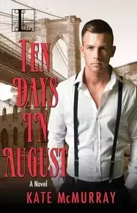 Ten Days in August - Kate McMurray