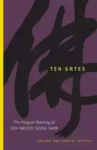 Ten Gates - Sahn Zen Master Seung