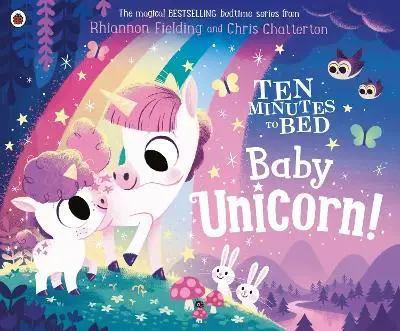 Ten Minutes to Bed. Baby Unicorn - Rhiannon Fielding