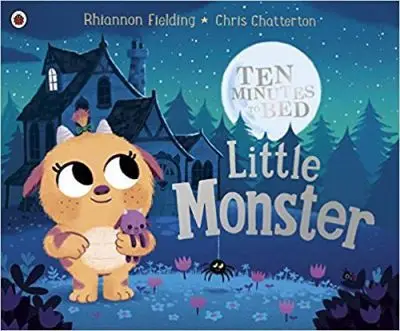 Ten Minutes to Bed. Little Monster - Rhiannon Fielding