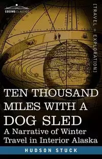 Ten Thousand Miles with a Dog Sled - Stuck Hudson