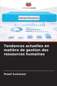 Tendances actuelles en matière de gestion des ressources humaines - Surkutwar Preeti