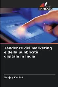 Tendenze del marketing e della pubblicità digitale in India - Kachot Sanjay