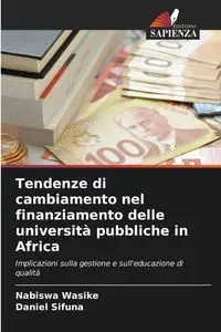 Tendenze di cambiamento nel finanziamento delle università pubbliche in Africa - Wasike Nabiswa