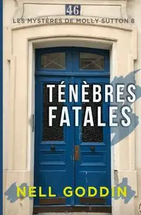 Ténèbres fatales - Nell Goddin