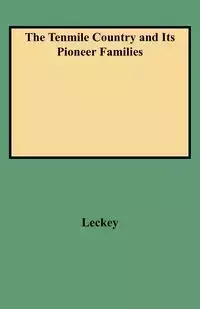 Tenmile Country and Its Pioneer Families - Howard L. Leckey