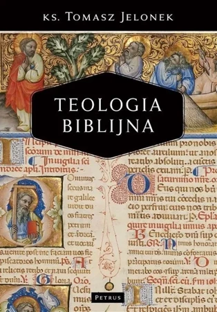 Teologia biblijna w.2015 - ks. Tomasz Jelonek