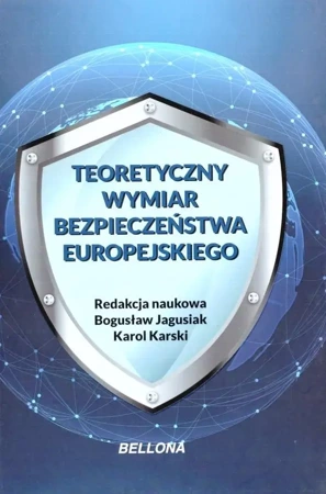 Teoretyczny wymiar bezpieczeństwa europejskiego - praca zbiorowa