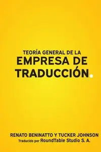 Teoría General de la Empresa de Traducción - Renato Beninatto