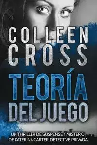 Teoría del Juego - Colleen Cross