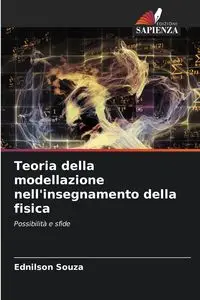 Teoria della modellazione nell'insegnamento della fisica - Souza Ednilson