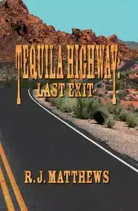 Tequila Highway - Matthews R J