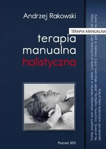 Terapia Manualna Holistyczna - Andrzej Rakowski