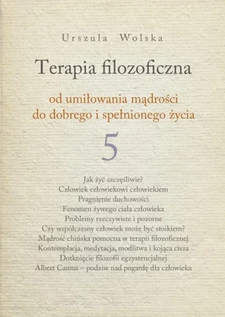 Terapia filozoficzna T.5 - Urszula Wolska