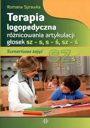 Terapia logop. różnic. art. głosek sz-s, s-ś, sz-ś - Romana Sprawka