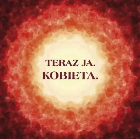 Teraz Ja. Kobieta Audio-CD - praca zbiorowa