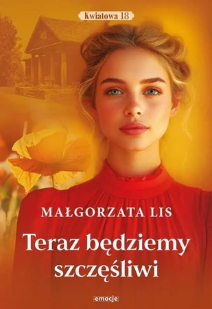 Teraz będziemy szczęśliwi - Małgorzata Lis