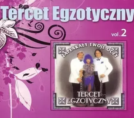 Tercet Egzotyczny vol.2 -Zapłakały Twoje Oczy - CD - Tercet Egzotyczny