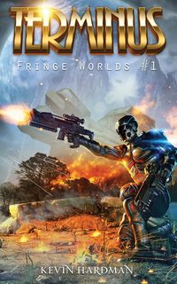 Terminus (Fringe Worlds #1) - Kevin Hardman