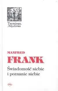 Terminus T.30 Świadomość siebie i poznanie siebie - Manfred Frank