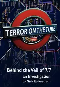 Terror on the Tube - Nick Kollerstrom