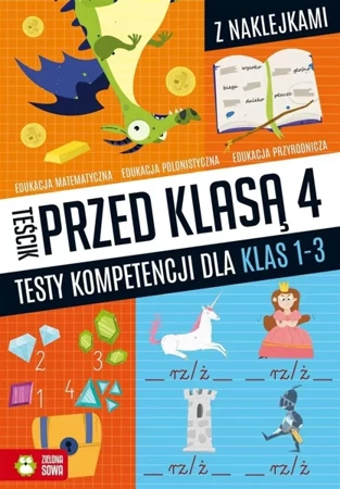 Teścik przed kl. 4 Testy kompetencji dla klas 1-3 - Katarzyna Zioła-Zemczak, Roksana Robok