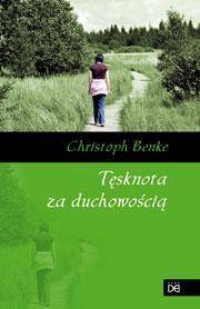 Tęsknota za duchowością - Christoph Benke