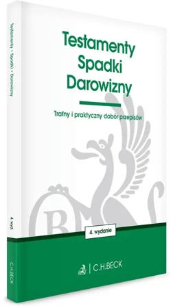 Testamenty. Spadki. Darowizny w.4 - praca zbiorowa