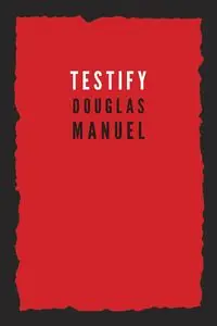 Testify - Manuel Douglas