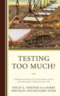 Testing Too Much? - Philip A. Streifer