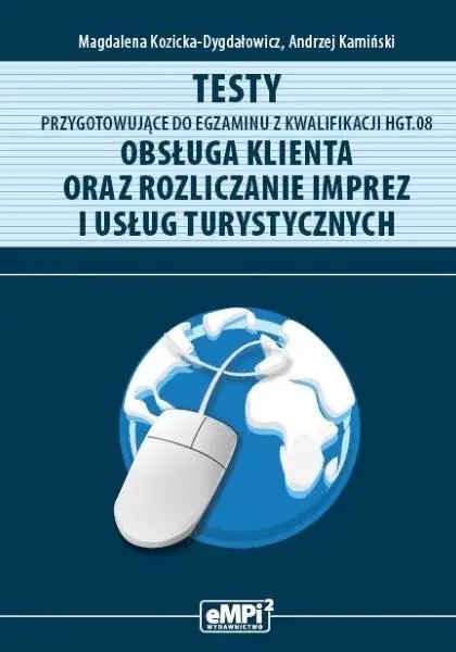 Testy przygotowujące do egz. z kwalifikacji HGT.08 - Magdalena Kozicka-Dygdałowicz, Andrzej Kamiński