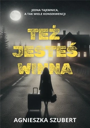 Też jesteś winna - Agnieszka Szubert