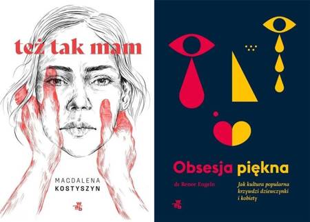 Też tak mam! + Obsesja piękna - Magdalena Kostyszyn