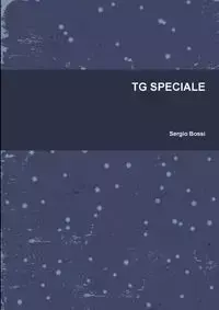 Tg Speciale - Sergio Bossi