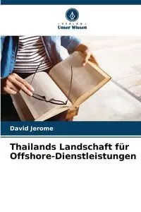 Thailands Landschaft für Offshore-Dienstleistungen - Jerome David