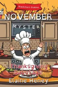 Thanksgiving Sabotage | Blackthorn Stables November Mystery - Dyslexia Friendly - Elaine Heney