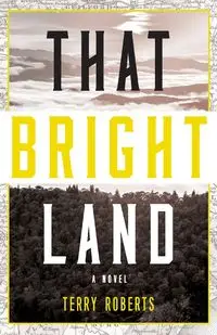 That Bright Land - Terry Roberts