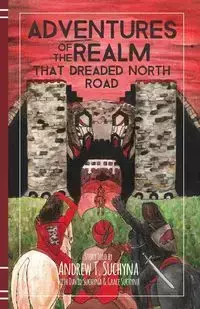 That Dreaded North Road - Andrew T. Suchyna