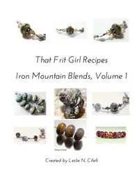 That Frit Girl Frit Recipes 96 COE, Volume 1 - Leslie N. Cifelli