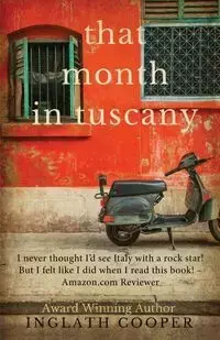 That Month in Tuscany - Cooper Inglath